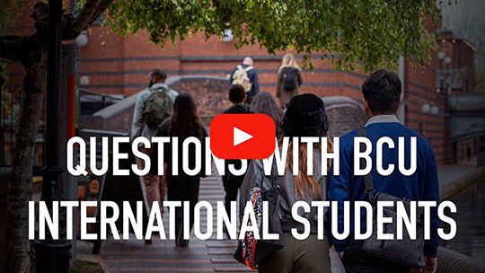 Play Video -  What's it like to be an international student at Birmingham City University?