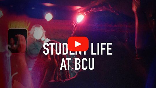 Play Video - What's it like to be a student at BCU?